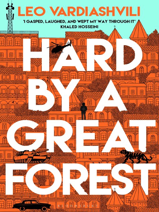 Title details for Hard by a Great Forest by Leo Vardiashvili - Wait list